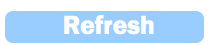 Refresh